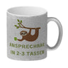 Faultier mit Kaffee Kaffeebecher mit Spruch Ansprechbar in 2-3 Tassen