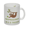 Faultier mit Kaffee Kaffeebecher mit Spruch Ansprechbar in 2-3 Tassen