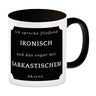 Ich spreche fließend Ironisch Kaffeebecher mit Spruch