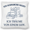 LKW Kissen mit Spruch Ich schnarche nicht