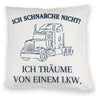 LKW Kissen mit Spruch Ich schnarche nicht