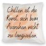 Chillen Kissen mit Spruch