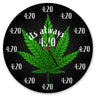 It's always 420 Kiffer Wanduhr mit Cannabis Blatt