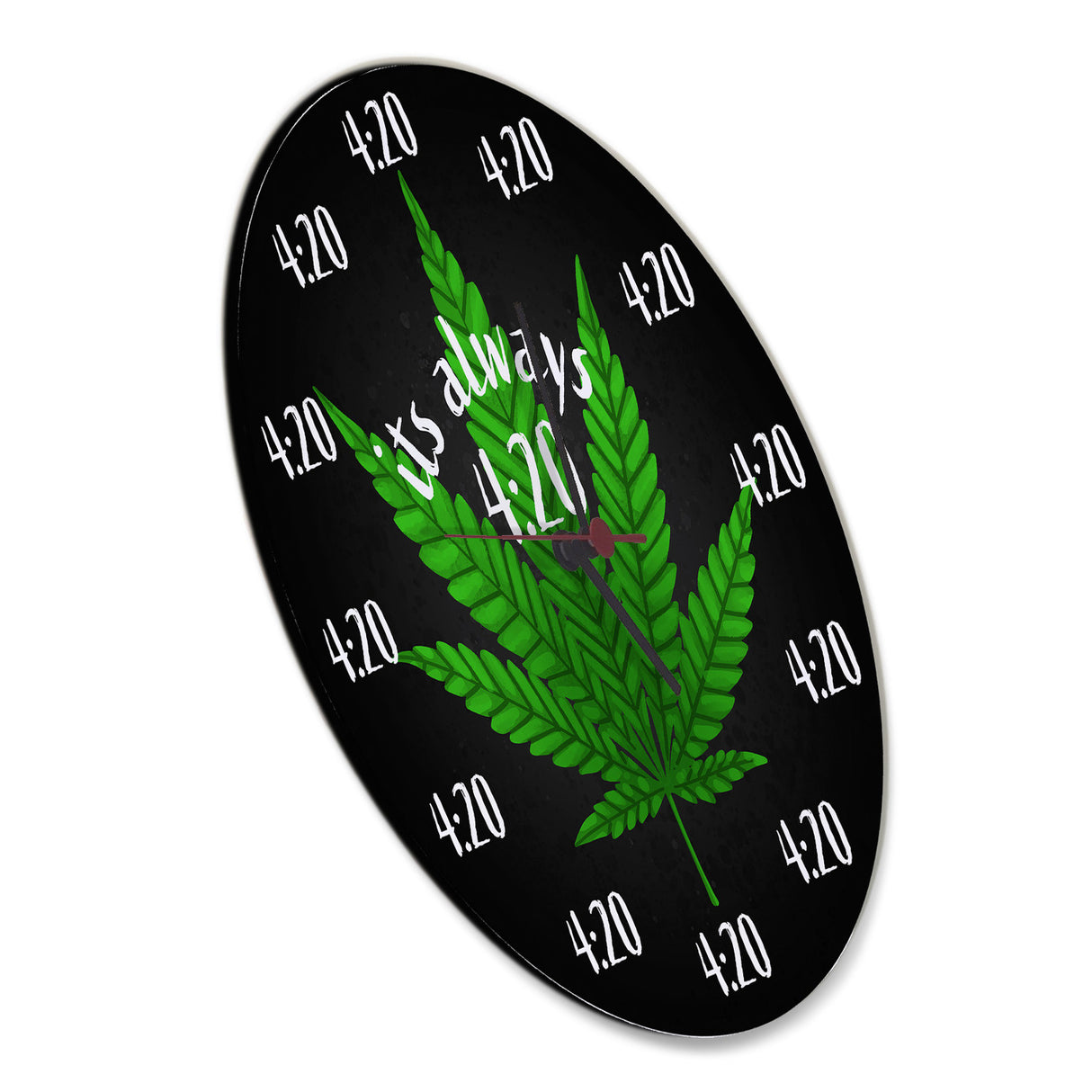 It's always 420 Kiffer Wanduhr mit Cannabis Blatt