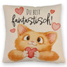 Katze Kissen mit Spruch Du bist fantastisch