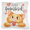 Katze Kissen mit Spruch Du bist fantastisch