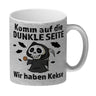 Komm auf die dunkle Seite Kaffeebecher mit Spruch Wir haben Kekse