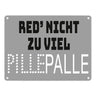 Pillepalle Metallschild in 15x20 cm mit Spruch Red nicht zu viel