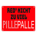 Pillepalle Metallschild in 15x20 cm mit Spruch Red nicht zu viel