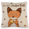 Fuchs Kissen mit Spruch Du bist zauberhaft