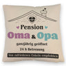 Pension Oma & Opa Kissen mit Spruch Von zufriedenen Enkeln empfohlen