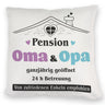 Pension Oma & Opa Kissen mit Spruch Von zufriedenen Enkeln empfohlen