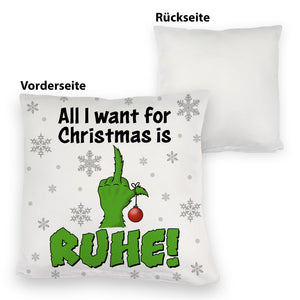 Weihnachtsmuffel Kissen mit Spruch All I want for Christmas is Ruhe