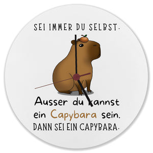 Sei immer du Selbst - ausser du kannst ein Capybara sein Wanduhr