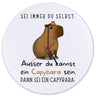 Sei immer du Selbst - ausser du kannst ein Capybara sein Wanduhr