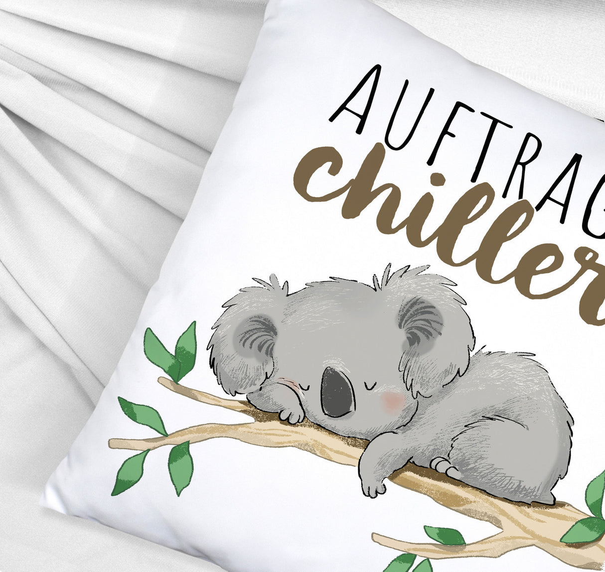Schlafender Koala Kissen mit Spruch Auftragschiller