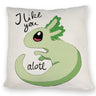 Axolotl Kissen in rosa mit Spruch I like you alotl