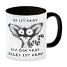 Verrückter Lemur Kaffeebecher mit Spruch Es ist okay Ich bin okay Alles ist okay