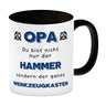 Opa Kaffeebecher mit Spruch Du bist nicht nur der Hammer