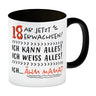 18. Geburtstag Kaffeebecher mit Spruch Ich kann alles - ähm Mama?