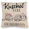 Frostbeule Kissen mit Spruch Kuschelecke für Frostbeulen