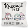 Frostbeule Kissen mit Spruch Kuschelecke für Frostbeulen