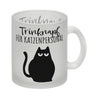 Katze Kaffeebecher mit Spruch Trinknapf für Katzenbesitzer