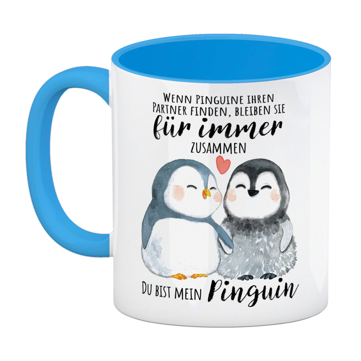 Pinguin Kaffeebecher mit Spruch Du bist mein ewiger Pinguin