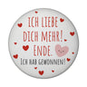 Herzen Magnet rund rund mit Spruch Ich liebe dich mehr! Ende.