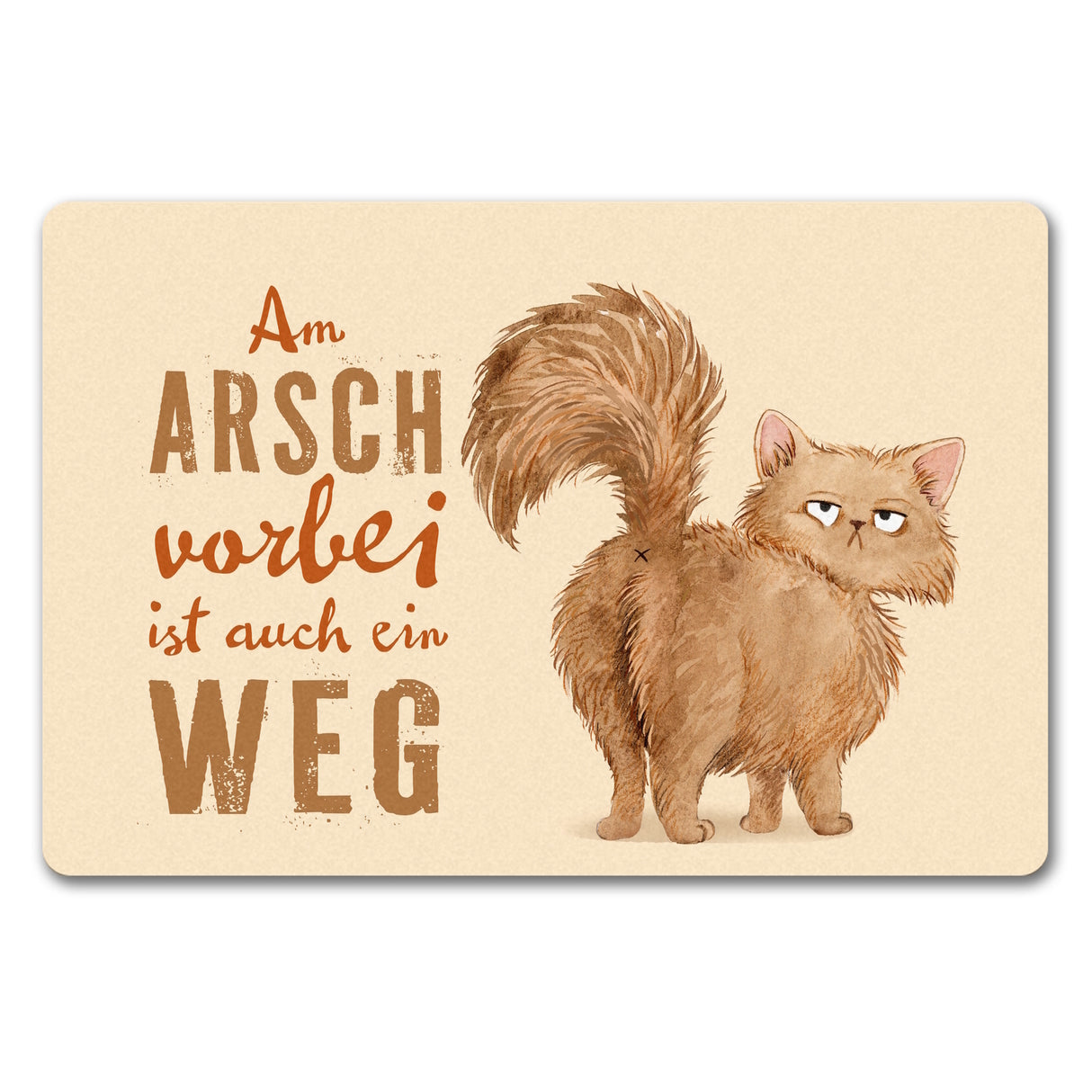 Katze Fußmatte in 35x50 cm ohne Rand mit Spruch Am Arsch vorbei ist auch ein Weg