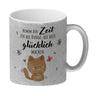 Katze Kaffeebecher mit Spruch Zeit für dein Glück nehmen