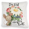 Maus Kissen mit Spruch Du bist einfach toll