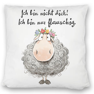 Schaf Kissen mit Spruch Nicht dick nur flauschig