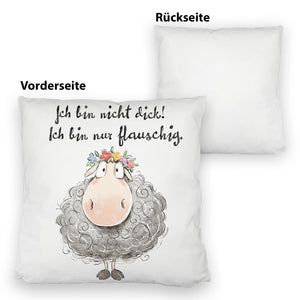 Schaf Kissen mit Spruch Nicht dick nur flauschig