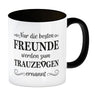 Nur die besten Freunde werden Trauzeuge Kaffeebecher