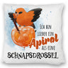 Cocktail Vogel Pirol Kissen mit Spruch Lieber Apirol als Schnapsdrossel