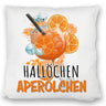 Cocktail Kissen mit Spruch Hallöchen Aperölchen