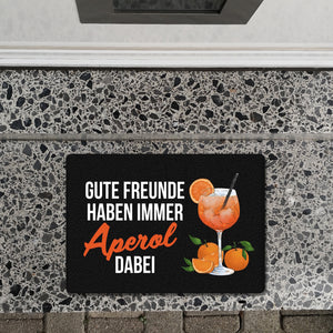 Cocktail Fußmatte in 35x50 cm ohne Rand mit Spruch Gute Freunde haben immer Aperol dabei