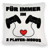 Gaming Kissen mit Spruch Für immer im 2 Player-Modus