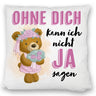 Trauzeugin Teddybär Kissen mit Spruch Ohne Dich kann ich nicht Ja sagen