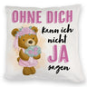 Trauzeugin Teddybär Kissen mit Spruch Ohne Dich kann ich nicht Ja sagen