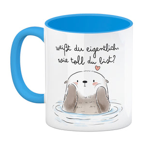 Otter Kaffeebecher mit Spruch Weißt du eigentlich wie toll du bist