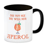 Aperol Kaffeebecher mit Spruch Die tut nix die will nur Aperol