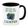 Campen Kaffeebecher mit Spruch Der tut nix der will nur Campen