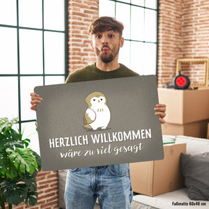 Eule Fußmatte in 35x50 cm ohne Rand mit Spruch Herzlich willkommen wäre zu viel gesagt