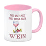 Wein Kaffeebecher mit Spruch Die tut nix die will nur Wein