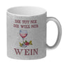 Wein Kaffeebecher mit Spruch Die tut nix die will nur Wein