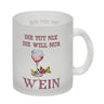 Wein Kaffeebecher mit Spruch Die tut nix die will nur Wein