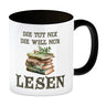 Bücher Kaffeebecher mit Spruch Die tut nix die will nur lesen