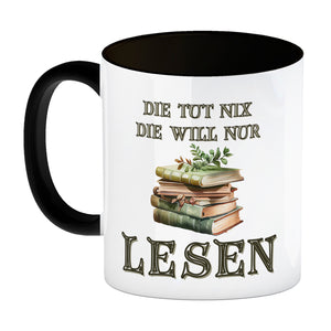Bücher Kaffeebecher mit Spruch Die tut nix die will nur lesen